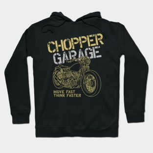 Chopper Garage Move Fast Think Faster Hoodie